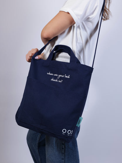 Tote Bag - When was your last check in?