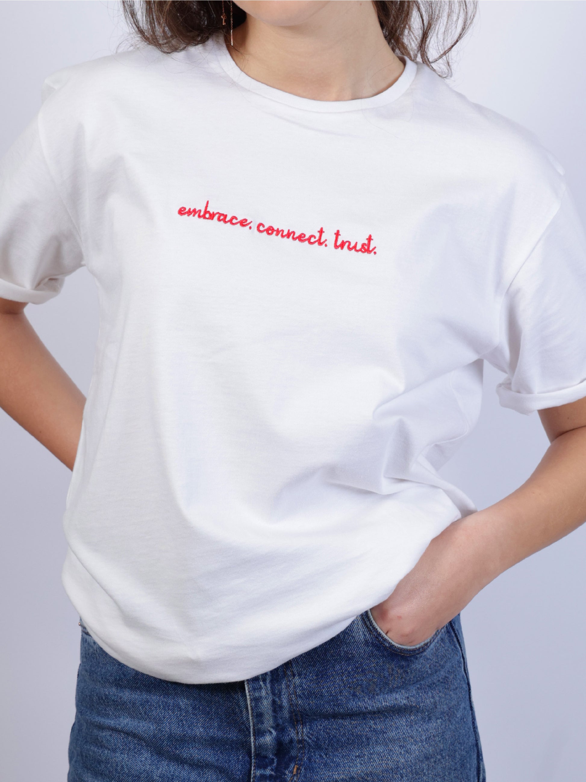 White T-Shirt- Embrace. Connect. Trust.