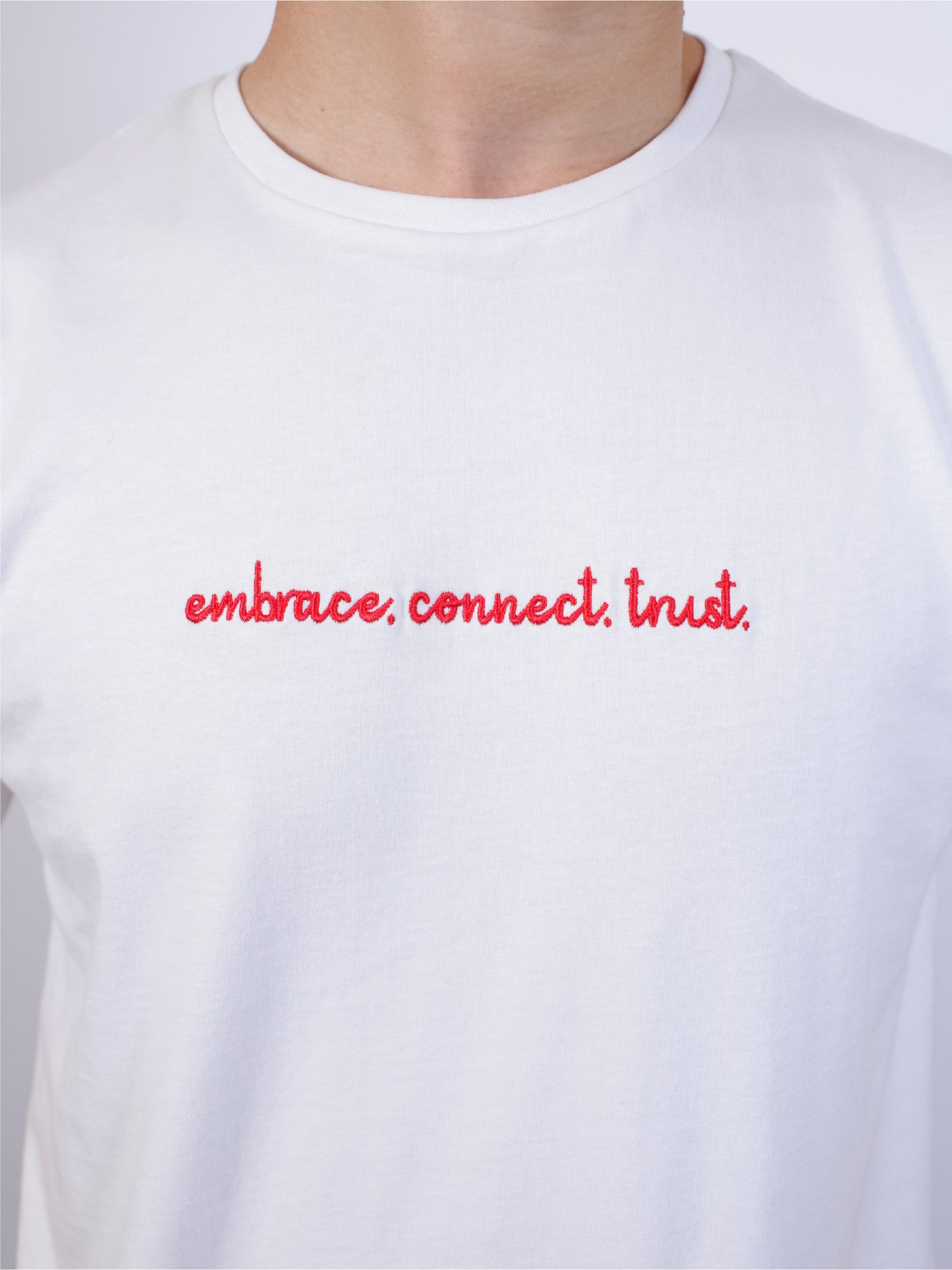 White T-Shirt- Embrace. Connect. Trust.